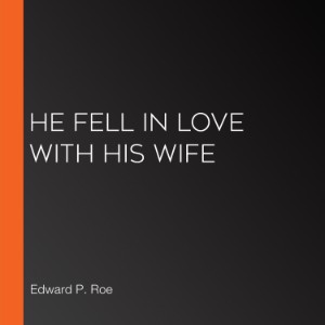He Fell in Love with His Wife