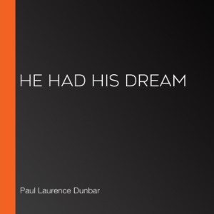 He Had His Dream