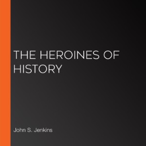 The Heroines of History