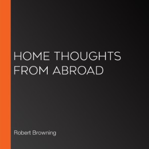 Home Thoughts From Abroad
