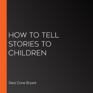 How to Tell Stories to Children