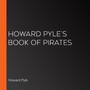 Howard Pyle's Book of Pirates