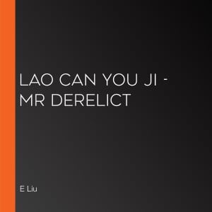 Lao Can You Ji - Mr Derelict