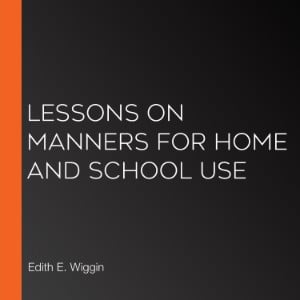Lessons on Manners for Home and School Use