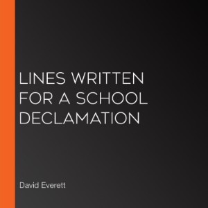 Lines Written for a School Declamation