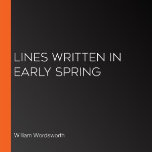 Lines Written in Early Spring