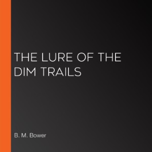 The Lure of the Dim Trails