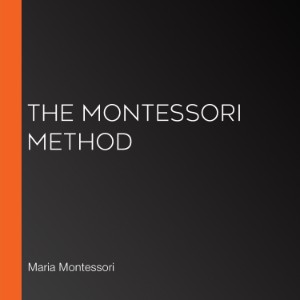 The Montessori Method