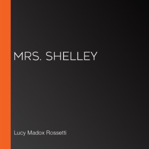 Mrs. Shelley