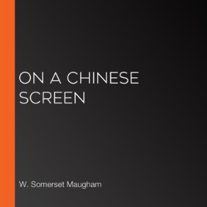 On a Chinese Screen