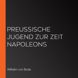 Preußische Jugend zur Zeit Napoleons