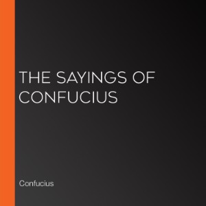 The Sayings of Confucius