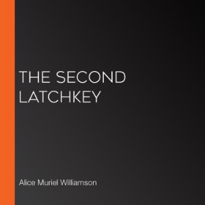 The Second Latchkey