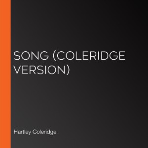 Song (Coleridge version)
