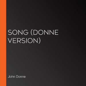 Song (Donne version)