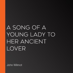 A Song of a Young Lady to Her Ancient Lover