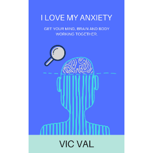 I Love My Anxiety