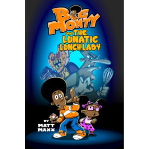 Big Monty and the Lunatic Lunch Lady