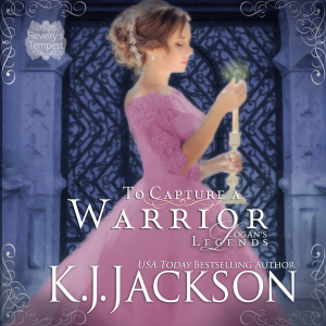 To Capture a Warrior, Logan's Legends: A Revelry’s Tempest Novel