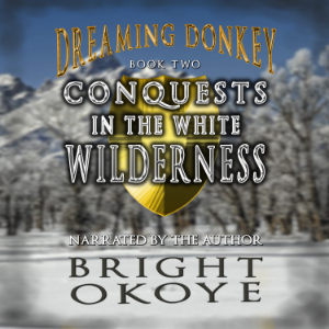 Conquests in the White Wilderness: Dreaming Donkey - Book Two-logo