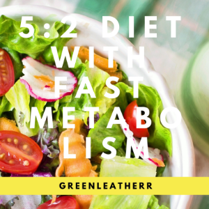 5:2 Diet With Fast Metabolism  How To Fix Your Damaged Metabolism, Increase Your Metabolic Rate, And Increase The Effectiveness Of 5:2 Diet