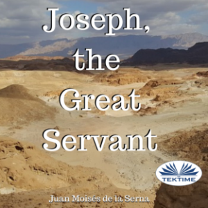 Joseph, The Great Servant