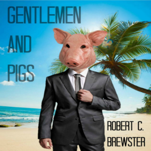 Gentlemen and Pigs