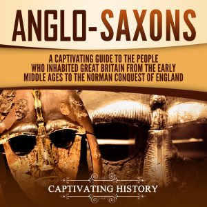 Anglo-Saxons: A Captivating Guide to the People Who Inhabited Great Britain from the Early Middle Ages to the Norman Conquest of England-logo