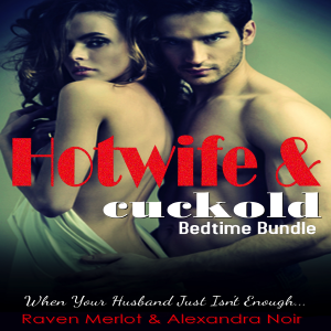 Hotwife and cuckold Bedtime Bundle