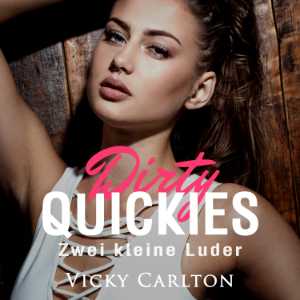 Zwei kleine Luder. Dirty Quickies