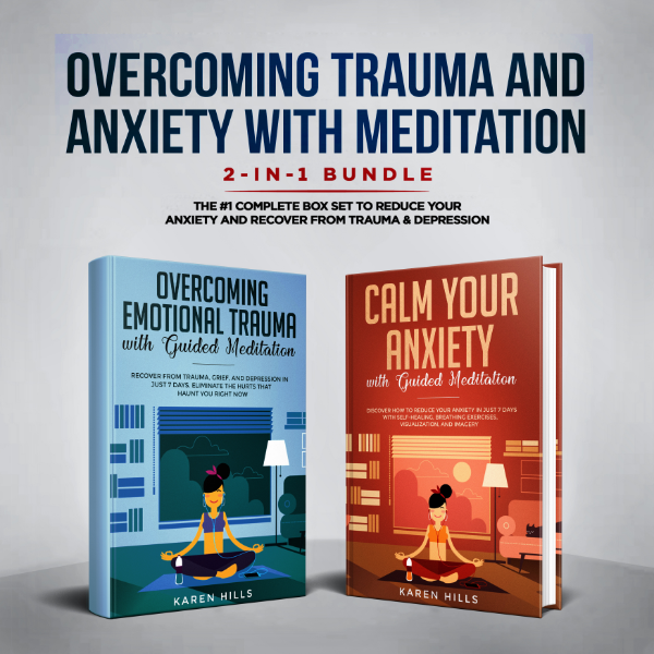 Overcoming Trauma & Anxiety with Meditation 2-in-1 Bundle | Listen to ...
