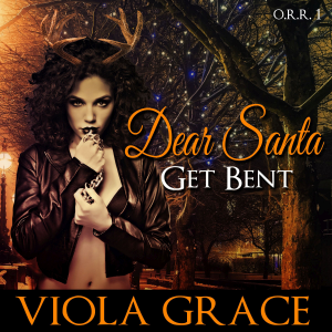 Dear Santa, Get Bent!