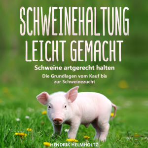 Schweinehaltung leicht gemacht