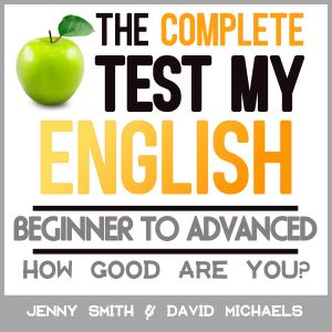 The Complete Test My English. Beginner to Advanced