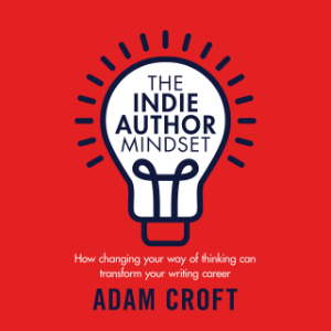 The Indie Author Mindset