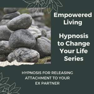 Hypnosis for Releasing Attachment to your Ex Partner