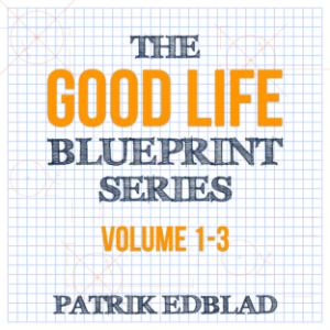 The Good Life Blueprint Series