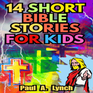 14 Short Bible Stories For Kids
