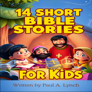 14 Short Bible Stories For Kids