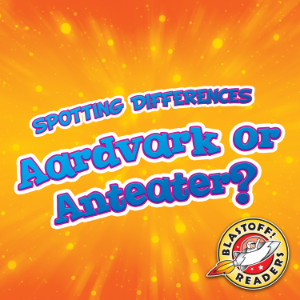 Aardvark or Anteater?