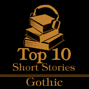 The Top 10 Short Stories - Gothic