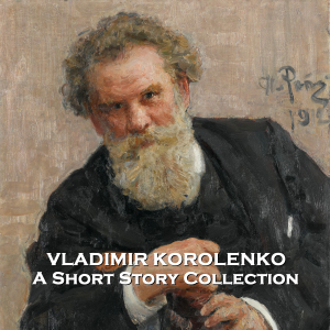 Vladimir Korolenko - A Short Story Collection