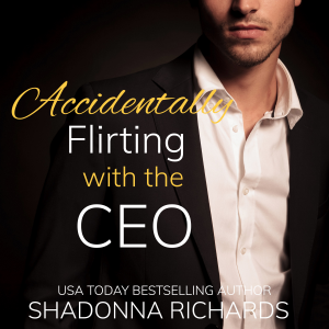 Accidentally Flirting with the CEO (Billionaire Romance)