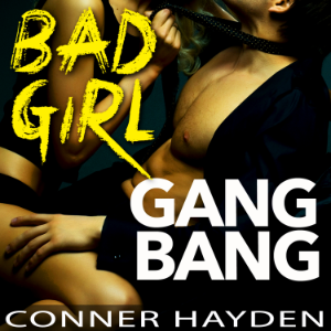 Bad Girl Gangbang