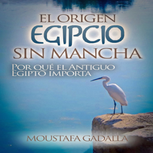 El Origen Egipcio Sin Mancha