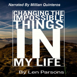 Changing The Impossible Things In My Life