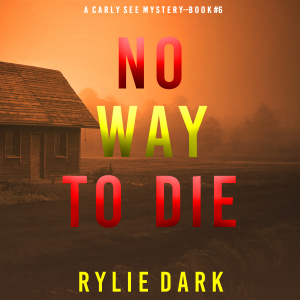 No Way to Die (A Carly See FBI Suspense Thriller—Book 6)-logo