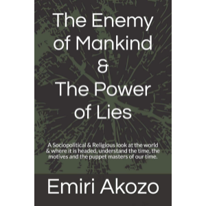The Enemy of Mankind & The Power of Lies
