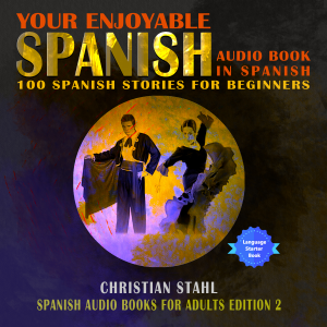 Your Enjoyable Spanish Audio Book in Spanish 100 Spanish Short Stories for Beginners-logo