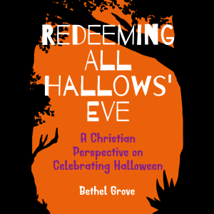 Redeeming All Hallows' Eve